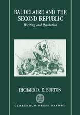 Baudelaire and the Second Republic: Writing and Revolution