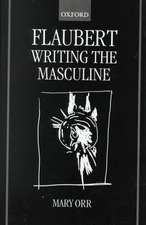 Flaubert: Writing the Masculine