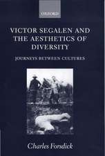 Victor Segalen and the Aesthetics of Diversity: Journeys between Cultures