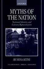 Myths of the Nation: National Identity and Literary Representation