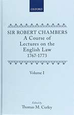 A Course of Lectures on the English Law: Delivered at the University of Oxford, 1767-1773, by Sir Robert Chambers, Second Vinerian Professor of English Law, and Composed in Association with Samuel Johnson