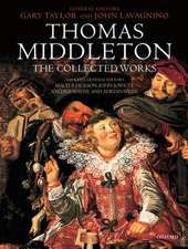 Thomas Middleton: The Collected Works