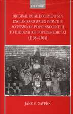 Original Papal Documents in England and Wales from the Accession of Pope Innocent III to the Death of Pope Benedict XI (1198-1304)