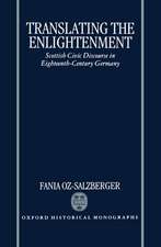 Translating the Enlightenment: Scottish Civic Discourse in Eighteenth-Century Germany