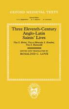 Three Eleventh-Century Anglo-Latin Saints' Lives