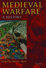 Medieval Warfare: A History