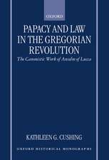 Papacy and Law in the Gregorian Revolution: The Canonistic Work of Anselm of Lucca