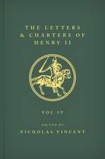 The Letters and Charters of Henry II, King of England 1154-1189 The Letters and Charters of Henry II, King of England 1154-1189