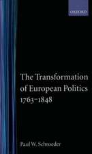 The Transformation of European Politics 1763-1848