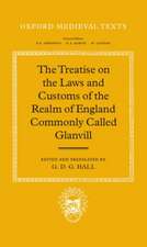 The Treatise on the Laws and Customs of the Realm of England Commonly Called Glanvill