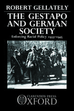 The Gestapo and German Society: Enforcing Racial Policy 1933-1945