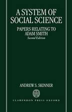 A System of Social Science: Papers Relating to Adam Smith