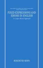 Fixed Expressions and Idioms in English: A Corpus-Based Approach