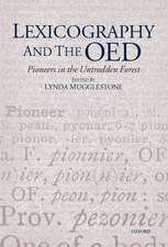 Lexicography and the OED: Pioneers in the Untrodden Forest