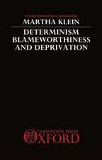 Determinism, Blameworthiness, and Deprivation