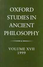 Oxford Studies in Ancient Philosophy: Volume XVII, 1999