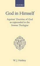 God in Himself: Aquinas' Doctrine of God as Expounded in the Summa Theologiae