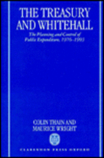 The Treasury and Whitehall: The Planning and Control of Public Expenditure, 1976-1993