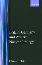 Britain, Germany, and Western Nuclear Strategy