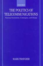 The Politics of Telecommunications