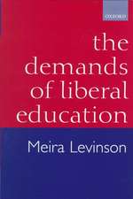 The Demands of Liberal Education