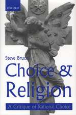 Choice and Religion: A Critique of Rational Choice Theory