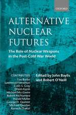 Alternative Nuclear Futures: The Role of Nuclear Weapons in the Post-Cold War World