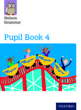 Nelson Grammar: Pupil Book 4 (Year 4/P5) Pack of 15