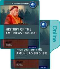 History of the Americas 1880-1981: IB History Print and Online Pack: Oxford IB Diploma Programme