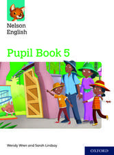 Nelson English: Year 5/Primary 6: Pupil Book 5