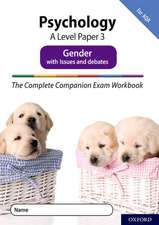 The Complete Companions Fourth Edition: 16-18: AQA Psychology A Level Paper 3 Exam Workbook: Gender