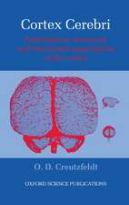 Cortex Cerebri: Performance, Structural and Functional Organisation of the Cortex