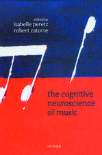 The Cognitive Neuroscience of Music