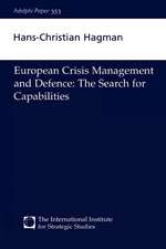 European Crisis Management and Defence: The Search for Capabilities