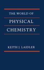 The World of Physical Chemistry