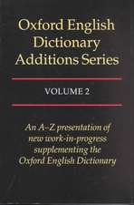 Oxford English Dictionary Additions Series: Volume 2