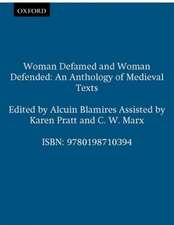 Woman Defamed and Woman Defended: An Anthology of Medieval Texts