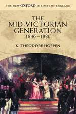 The Mid-Victorian Generation: 1846-1886