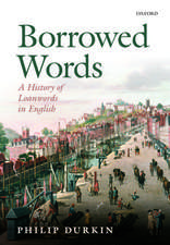 Borrowed Words: A History of Loanwords in English