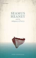 Seamus Heaney and the Adequacy of Poetry