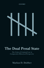 The Dual Penal State: The Crisis of Criminal Law in Comparative-Historical Perspective