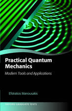 Practical Quantum Mechanics: Modern Tools and Applications