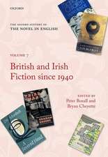 The Oxford History of the Novel in English: Volume 7: British and Irish Fiction Since 1940