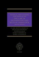 Nicholls, Montgomery, and Knowles on The Law of Extradition and Mutual Assistance