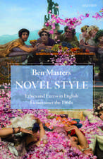 Novel Style: Ethics and Excess in English Fiction since the 1960s