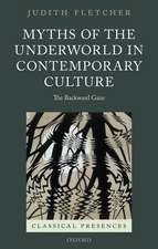 Myths of the Underworld in Contemporary Culture: The Backward Gaze