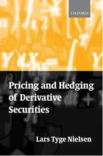 Pricing and Hedging of Derivative Securities