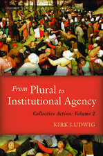 From Plural to Institutional Agency: Collective Action II