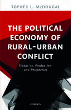 The Political Economy of Rural-Urban Conflict: Predation, Production, and Peripheries