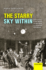 The Starry Sky Within: Astronomy and the Reach of the Mind in Victorian Literature